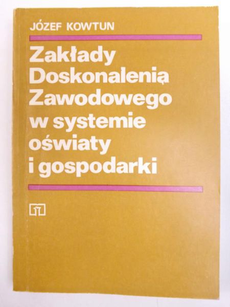 Zakłady Doskonalenia Zawodowego w systemie oświaty i gospodarki