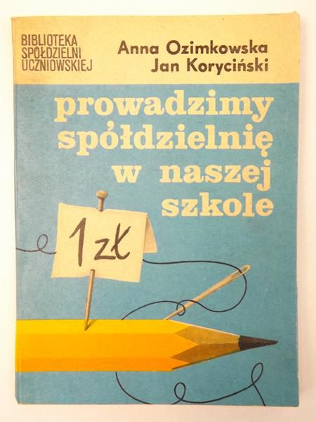 Prowadzimy spółdzielnię w naszej szkole