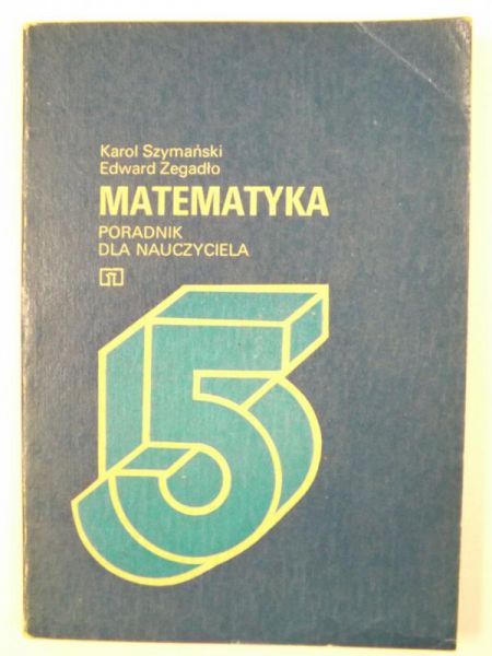 Matematyka: poradnik dla nauczyciela