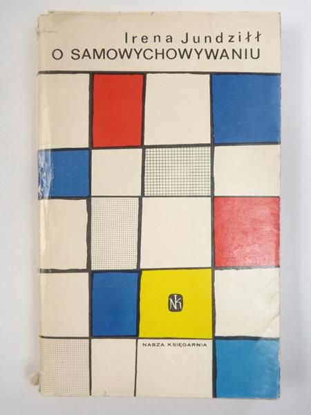 Jundziłł Irena - O samowychowywaniu