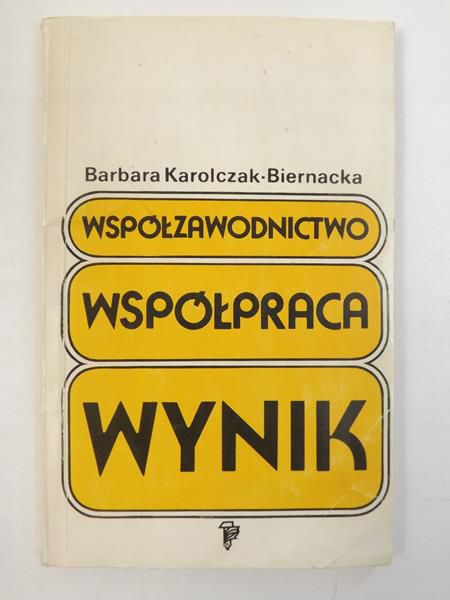 Biernacka-Karolczak Barbara - Współzawodnictwo, współpraca, wynik