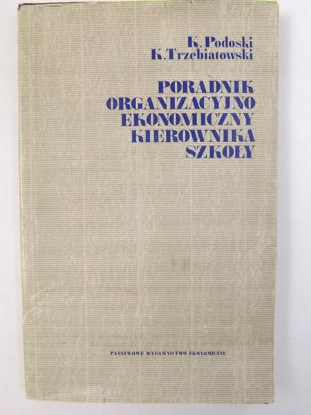 Poradnik organizacyjno-ekonomiczny kierownika szkoły
