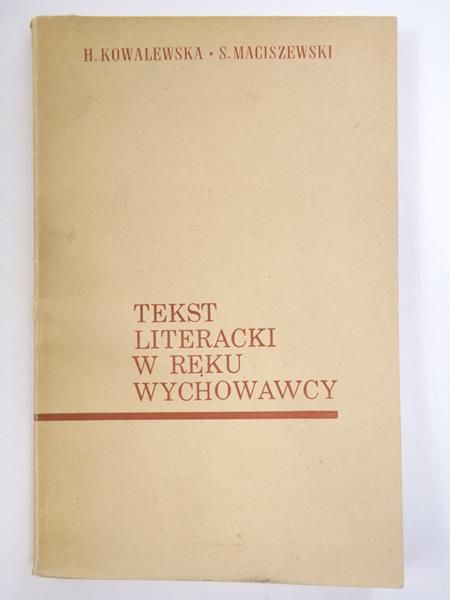 . - Tekst literacki w ręku wychowawcy