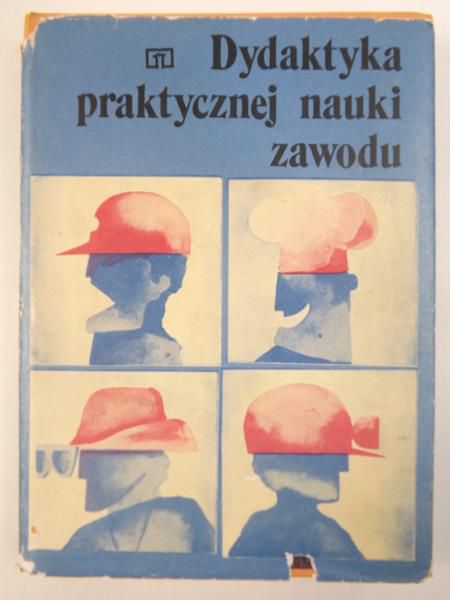 Godlewski Michał (red.) - Dydaktyka praktycznej nauki zawodu