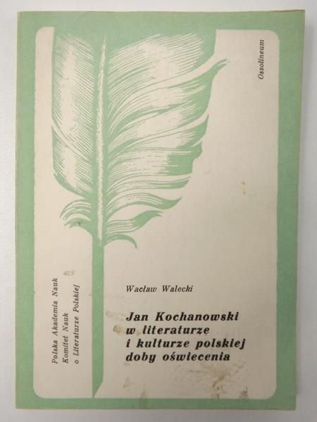 Jan Kochanowski w literaturze i kulturze polskiej doby oświecenia