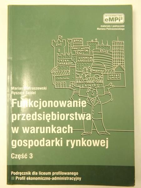 Seidel Ryszard - Funkcjonowanie przedsiębiorstwa w warunkach gospodarki rynkowej, Część III