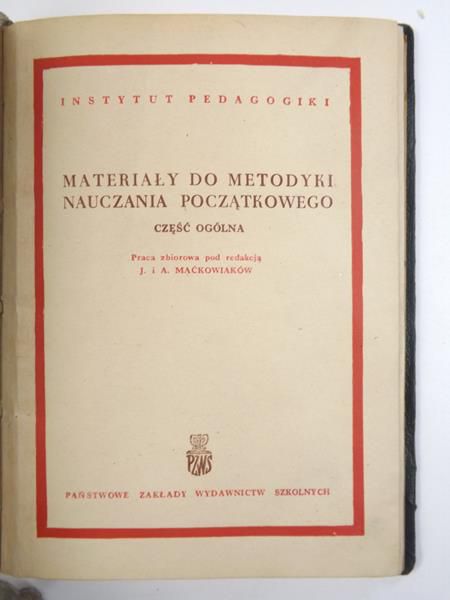 Maćkowiak J., Maćkowiak A. - Materiały do metodyki nauczania początkowego. Część ogólna