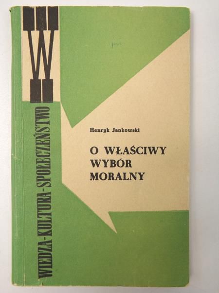 Jankowski Henryk - O właściwy wybór moralny