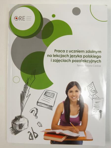 Praca z uczniem zdolnym na lekcjach języka polskiego i zajęciach pozalekcyjcnych