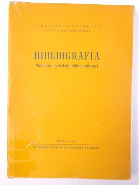 Hleb-Koszańska Helena (red.) - Bibliografia. Poradnik metodyki bibliograficznej