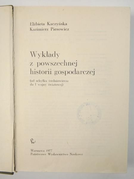 Kaczyńska Elżbieta, Piesowicz Kazimierz - Wykłady z powszechnej historii gospodarczej