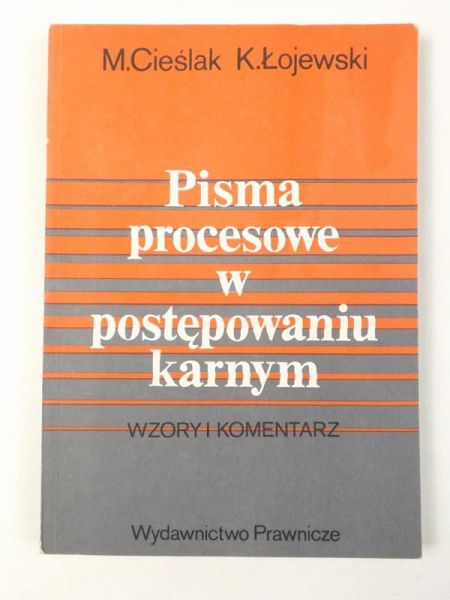 Cieślak M.,   - Pisma procesowe w postępowaniu karnym
