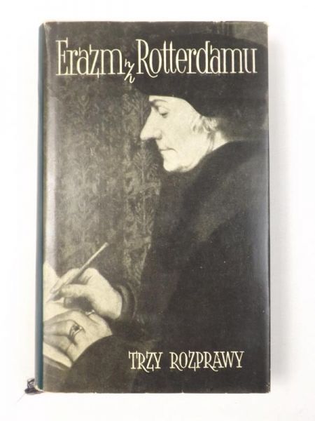 Erazm z Rotterdamu - Trzy rozprawy