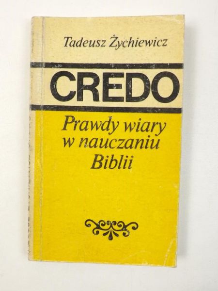 Credo. Prawdy wiary o nauczaniu Biblii