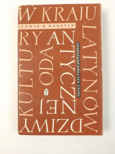Morstin Ludwik H. - Dziwy kultury antycznej