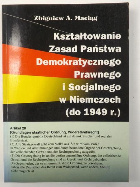 A. - Kształtowanie zasad państwa demokratycznego prawnego i socjalnego w Niemczech (do 1949 r.)