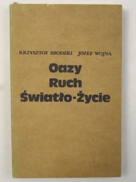 Wojna Józef,   - Oazy, ruch, światło-życie