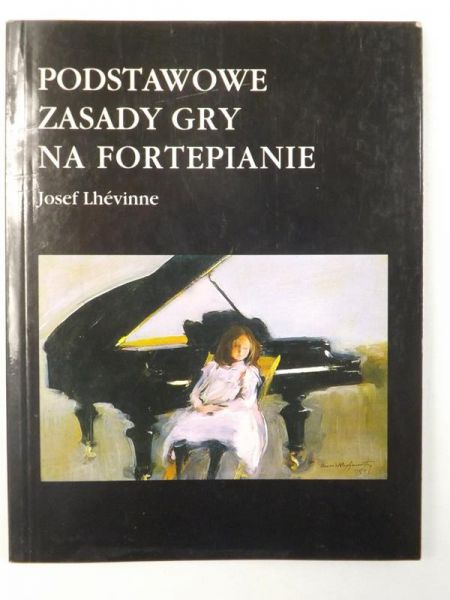 Lhevinne Josef - Podstawowe zasady gry na fortepianie + CD