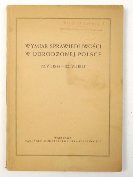 Wymiar sprawiedliwości w odrodzonej Polsce: 22.VII.1944-22.VII.1945, ok. 1948 r.