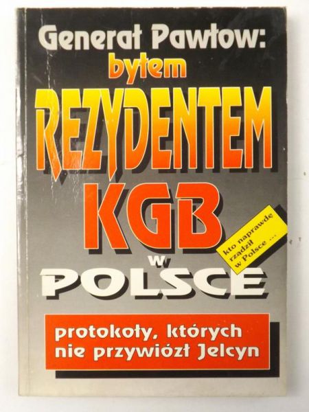 Byłem rezydentem KGB w Polsce