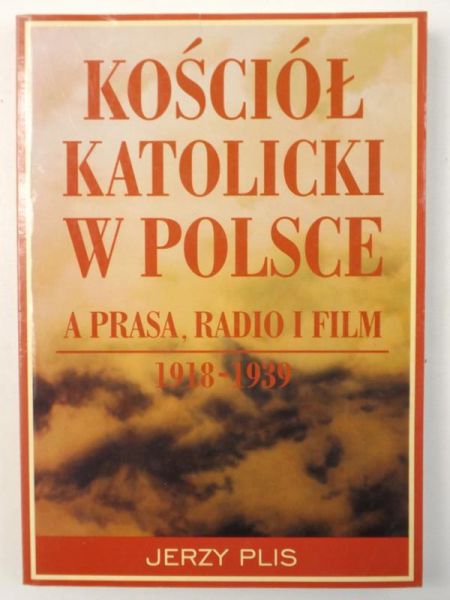Kościół katolicki w Polsce a prasa, radio i film 1918-1930