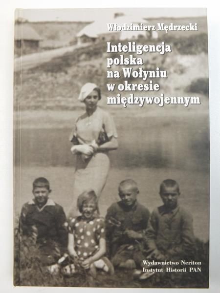 Inteligencja polska na Wołyniu w okresie międzywojennym