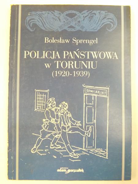 Sprengel Bolesław - Policja Państwowa w Toruniu (1920-1939)