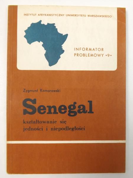 Senegal. Kształtowanie się jedności i niepodległości