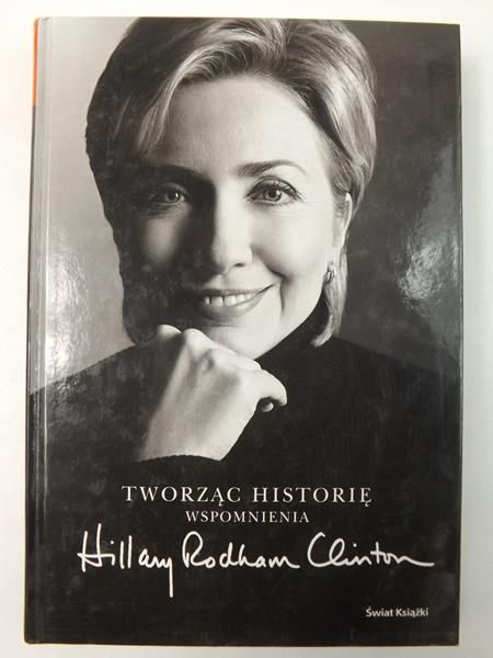 Hillary  - Tworząc historię. Wspomnienia