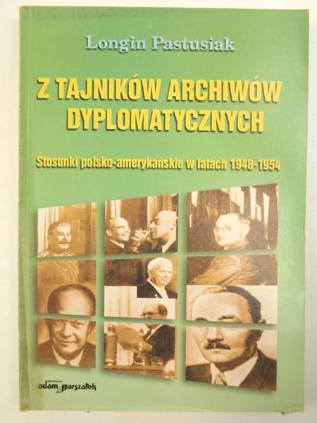 Z tajników archiwów dyplomatycznych. Stosunki polsko-amerykańskie w latach 1948-1954