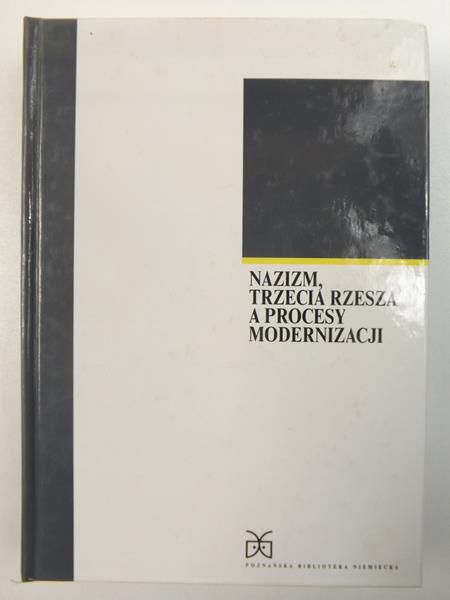Nazizm,Trzecia Rzesza a procesy Modernizacji