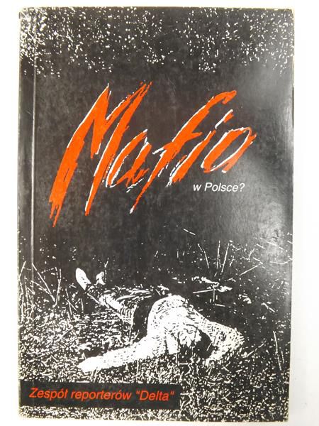 Wojtowicz Elżbieta (red.) - Mafia w Polsce?
