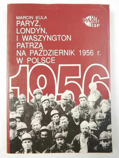Paryż, Londyn i Waszyngton patrzą na październik 1956 r. w Polsce