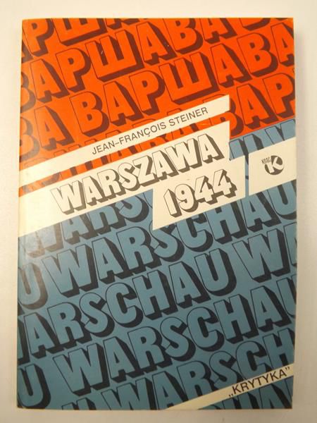 Steiner Jean-Francois - Warszawa 1944