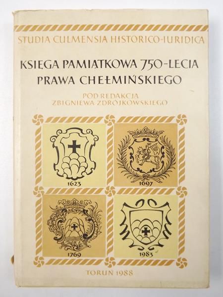 Księga Pamiątkowa 750- lecia Prawa Chełmińskiego