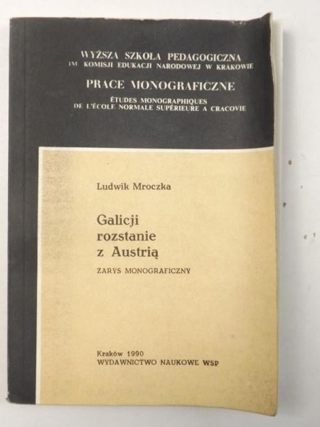 Galicji rozstanie z Austrią