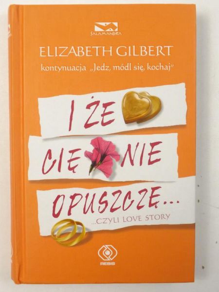 I że Cię nie opuszczę, czyli love story