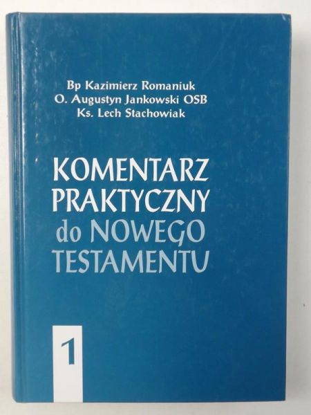 Jankowski A., Romaniuk K., Stachowiak L. - Komentarz praktyczny do Nowego Testamentu