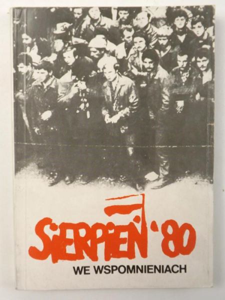 Sierpień '80 we wspomnieniach