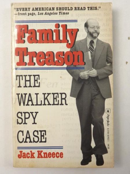 Family Treason. The Walker Spy Case