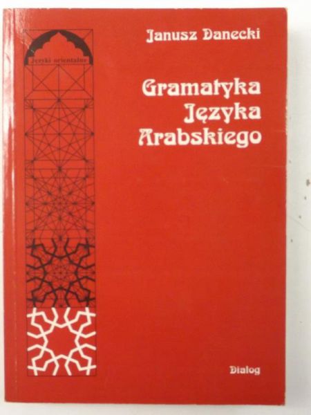 Danecki Janusz - Gramatyka Języka Arabskiego