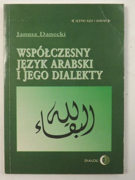 Danecki Janusz - Współczesny język arabski i jego dialekty