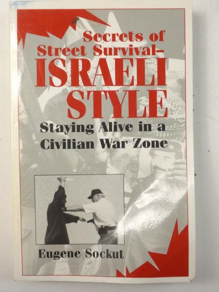 Secrets Of Street Survival - Israeli Style: Staying Alive In A Civilian War Zone