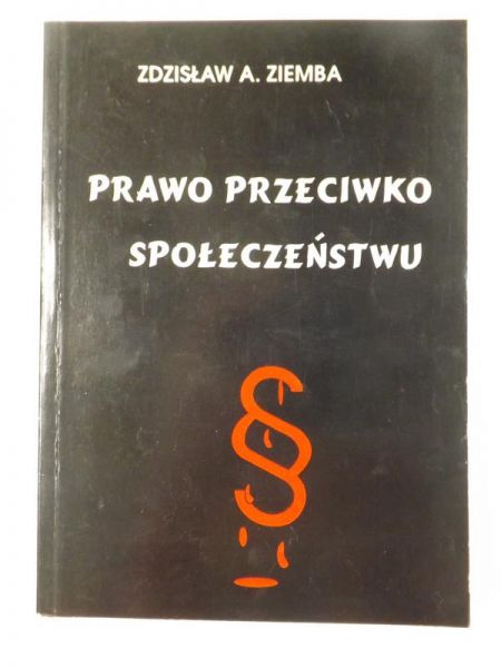 Zdzisław  - Prawo przeciwko społeczeństwu. Polskie prawo karne w latach 1944-1956