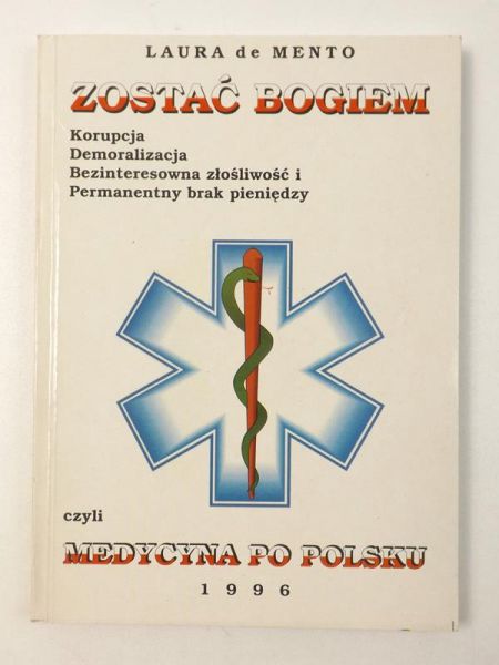 Zostać Bogiem czyli Medycyna po polsku