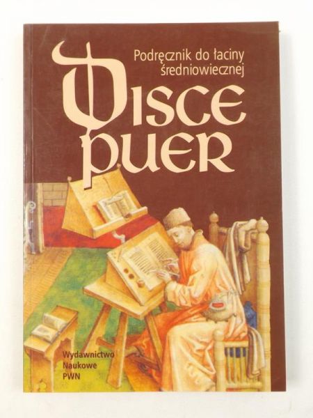 Disce Puer. Podręcznik do Łaciny Średniowiecznej