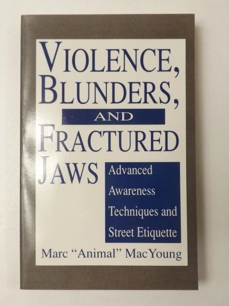 MacYoung Marc "Animal" - Violence, Blunders, and Fractured Jaws