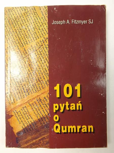 Fitzmyer SJ Joseph A. - 101 pytań o Qumran