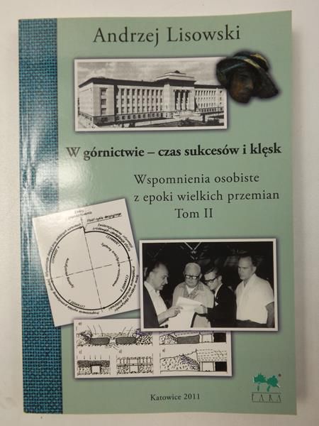 W górnictwie - czas sukcesów i klęsk t.2