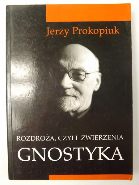 Rozdroża, czyli zwierzenia gnostyka